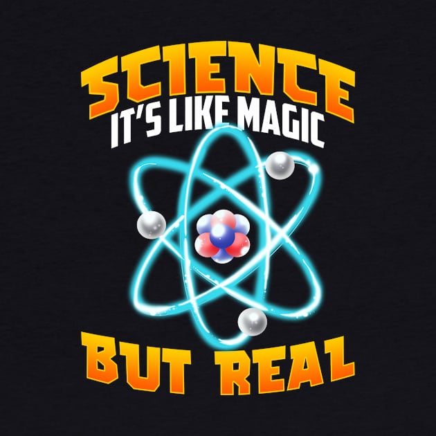 Cute & Funny Science It's Like Magic But Real by theperfectpresents